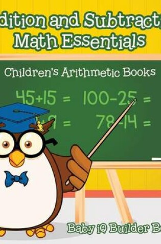 Cover of Addition and Subtraction Math Essentials Children's Arithmetic Books