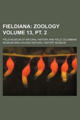 Cover of Fieldiana Volume 13, PT. 2