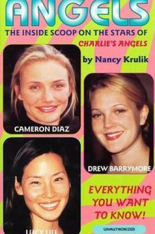 Cover of Angels: The Inside Scoop on the Stars of Charlie's Angels