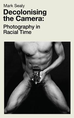 Book cover for Decolonising the Camera