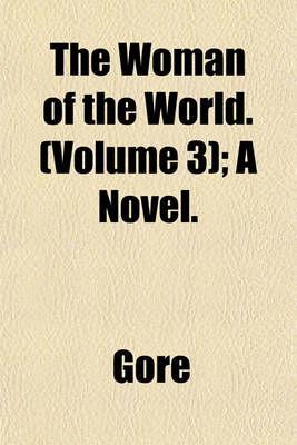 Book cover for The Woman of the World. (Volume 3); A Novel.