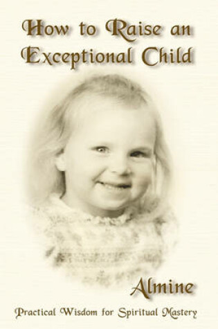 Cover of How to Raise an Exceptional Child