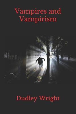 Book cover for Vampires and Vampirism(illustrated)