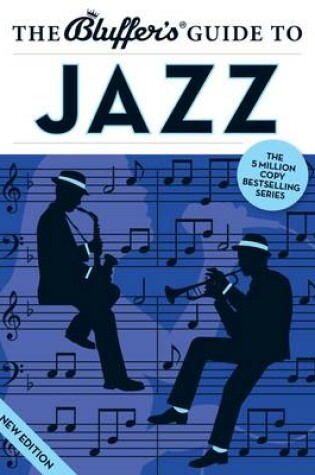 Cover of The Bluffer's Guide to Jazz