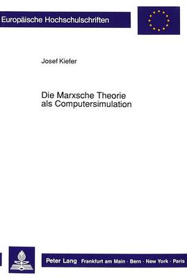 Cover of Die Marxsche Theorie ALS Computersimulation