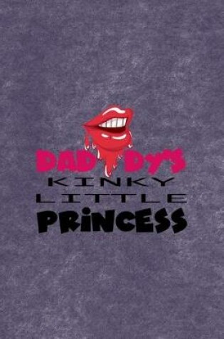 Cover of Daddy's Kinky Little Princess