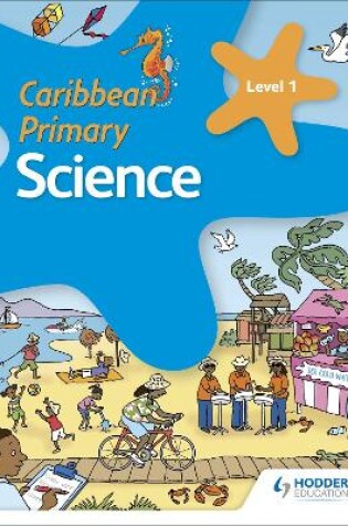 Cover of Caribbean Primary Science Book 1