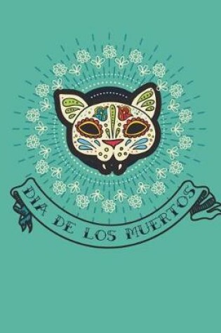 Cover of Dia de los Muertos Notebook - 4x4 Graph Paper