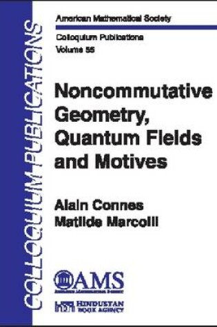 Cover of Noncommutative Geometry, Quantum Fields and Motives