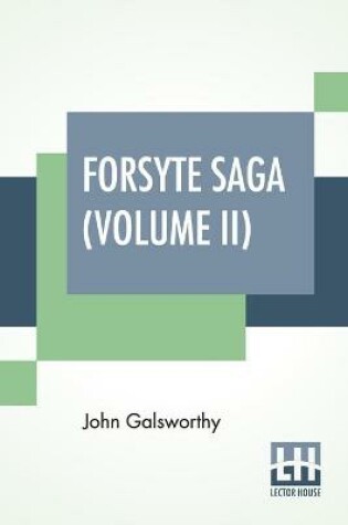 Cover of Forsyte Saga (Volume II)