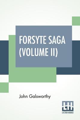 Book cover for Forsyte Saga (Volume II)