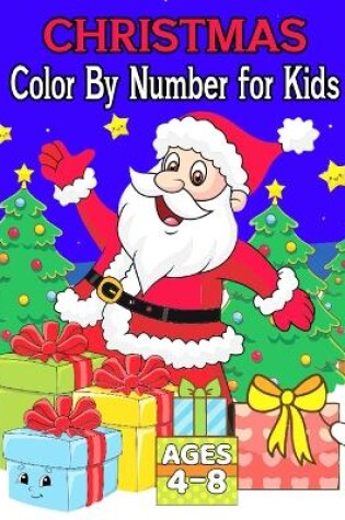 Cover of Christmas Color By Number for Kids