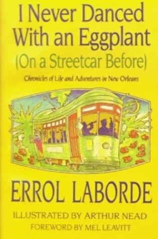 Cover of I Never Danced With an Eggplant (On a Streetcar Before)