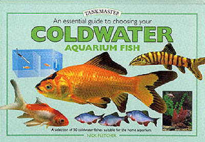 Cover of An Essential Guide to Choosing Your Coldwater Aquarium Fish