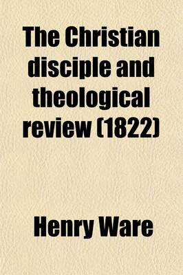 Book cover for The Christian Disciple and Theological Review (Volume 4)