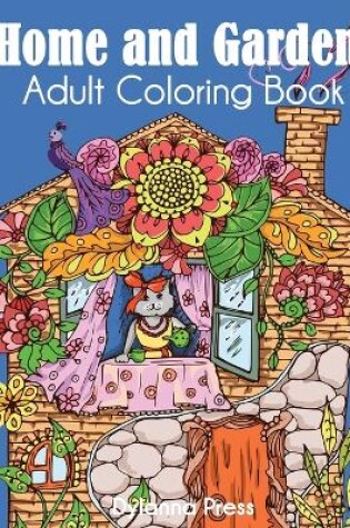 Cover of Home and Garden Adult Coloring Book