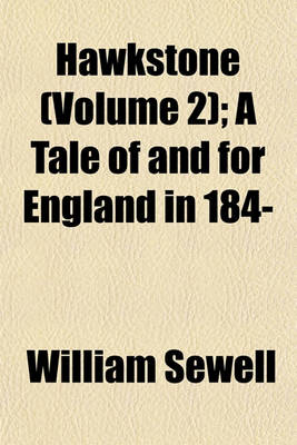 Book cover for Hawkstone (Volume 2); A Tale of and for England in 184-