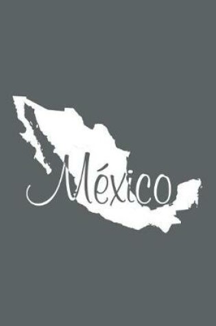 Cover of Mexico - Slate Grey Blank Notebook