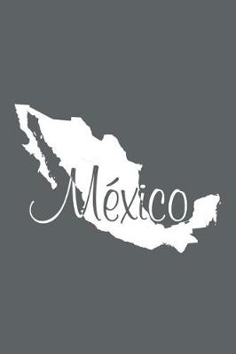 Book cover for Mexico - Slate Grey Blank Notebook