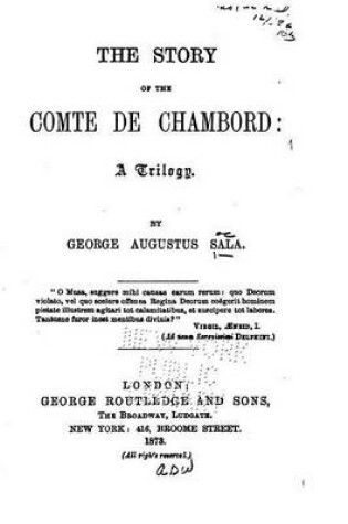 Cover of The Story of the Comte de Chambord, A Trilogy