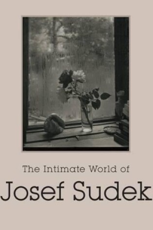 Cover of The Intimate World of Josef Sudek