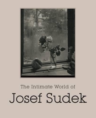 Book cover for The Intimate World of Josef Sudek