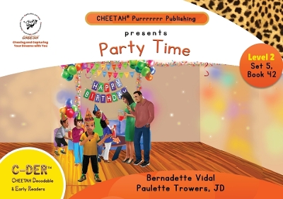 Book cover for C-DER (Cheetah Decodable & Early Readers) Set 5, Book 42, Party Time!