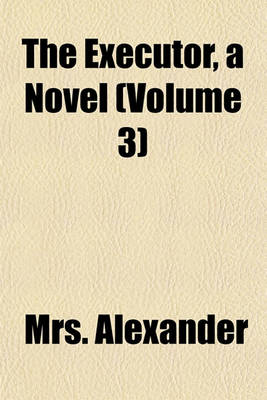 Book cover for The Executor, a Novel (Volume 3)