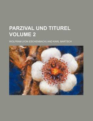 Book cover for Parzival Und Titurel Volume 2