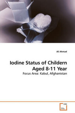 Cover of Iodine Status of Childern Aged 8-11 Year