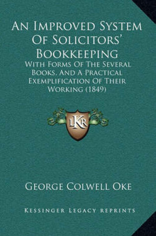 Cover of An Improved System of Solicitors' Bookkeeping