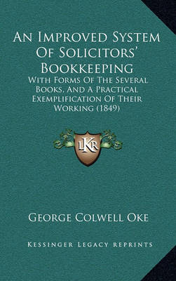 Book cover for An Improved System of Solicitors' Bookkeeping