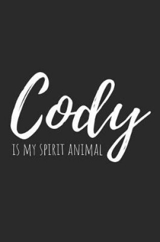 Cover of Cody Is My Spirit Animal