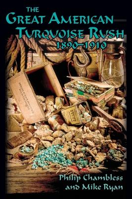 Book cover for The Great American Turquoise Rush, 1890-1910, Softcover