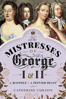 Book cover for The Mistresses of George I and II