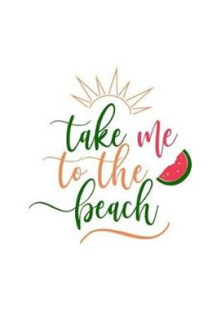 Cover of Take Me to the Beach