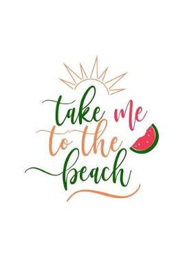 Book cover for Take Me to the Beach