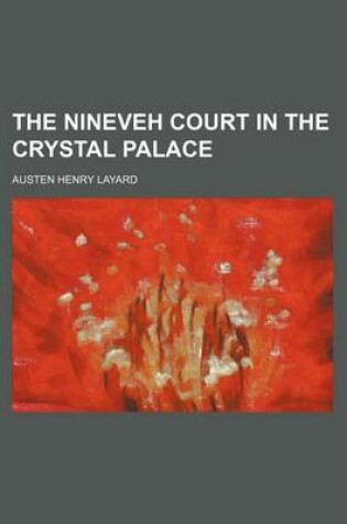 Cover of The Nineveh Court in the Crystal Palace