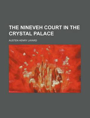 Book cover for The Nineveh Court in the Crystal Palace