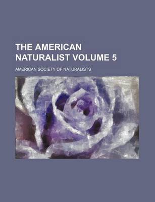 Book cover for The American Naturalist Volume 5