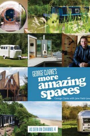 Cover of George Clarke's More Amazing Spaces