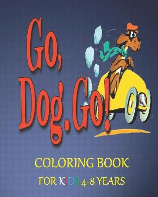 Book cover for GO, DOG. GO! Coloring book for kids