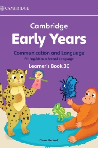 Cover of Cambridge Early Years Communication and Language for English as a Second Language Learner's Book 3C