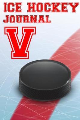 Book cover for Ice Hockey Journal V