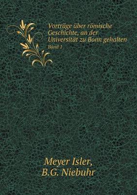 Book cover for Vorträge über römische Geschichte, an der Universität zu Bonn gehalten Band 1