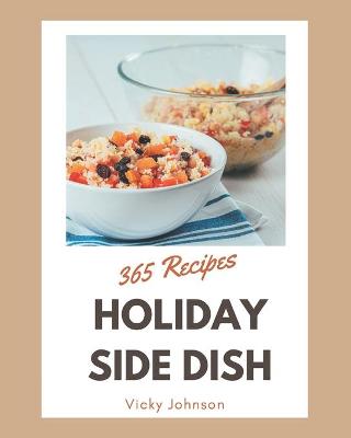 Book cover for 365 Holiday Side Dish Recipes