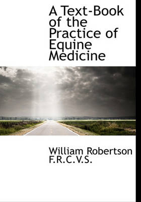 Book cover for A Text-Book of the Practice of Equine Medicine