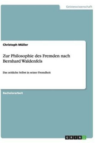 Cover of Zur Philosophie des Fremden nach Bernhard Waldenfels