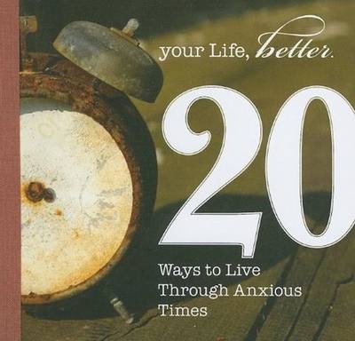 Cover of 20 Ways to Live Through Anxious Times