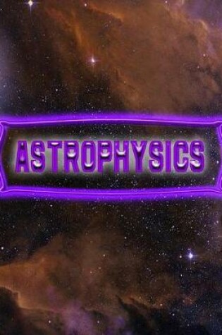 Cover of Astrophysics